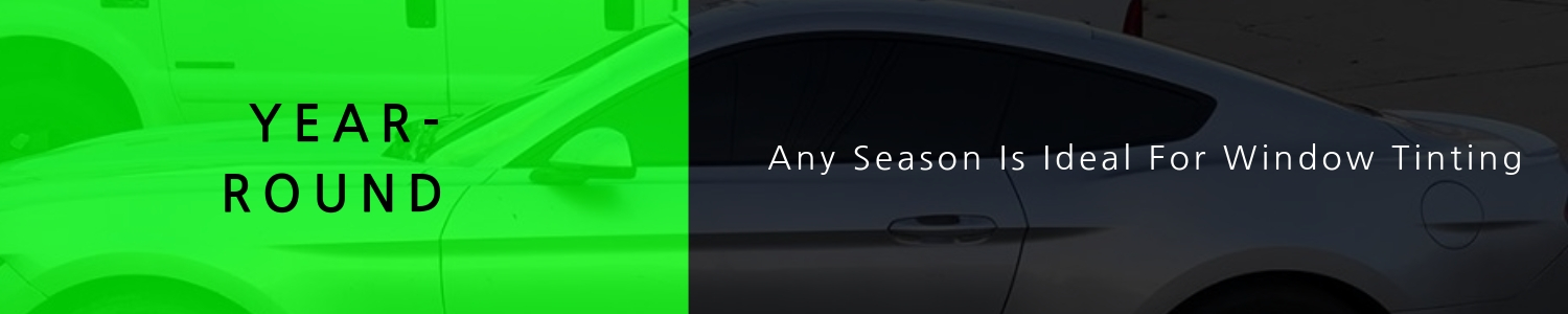 Any Season Is Ideal For Window Tinting